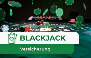 Blackjack-Versicherung: Die umstrittene Nebenwette erklärt