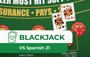 Spanish 21 vs Blackjack: Which Game Offers Better Odds?
