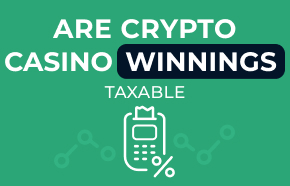 Are Crypto Casino Winnings Taxable? What You Need to Know in 2026