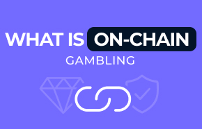 What Is “On-Chain” Gambling? A Beginner's Guide
