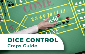 Craps Dice Control Guide: Shooting Craps Like a Pro