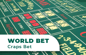 The Ultimate Guide to World Craps Bet: Everything You Need to Know