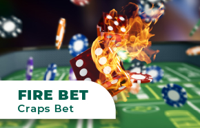 Fire Bet in Craps: Understanding the Ins and Outs