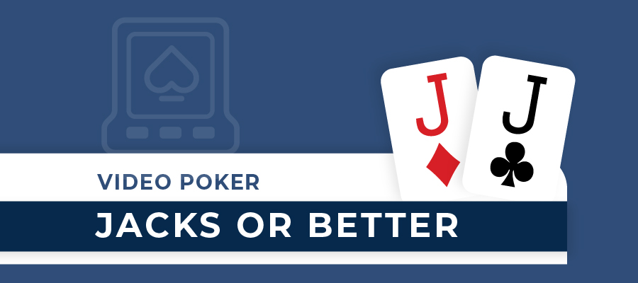 Jacks or Better: How to Play, Alternate Rules, and More