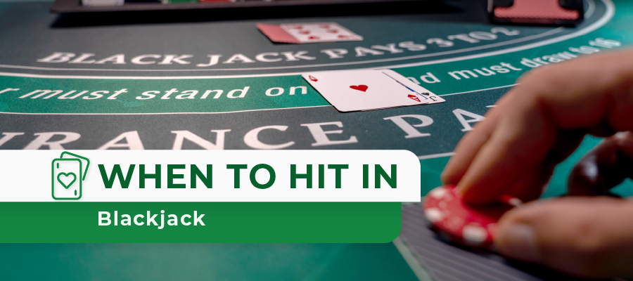When to Hit in Blackjack: The Ultimate Hit or Stand Guide