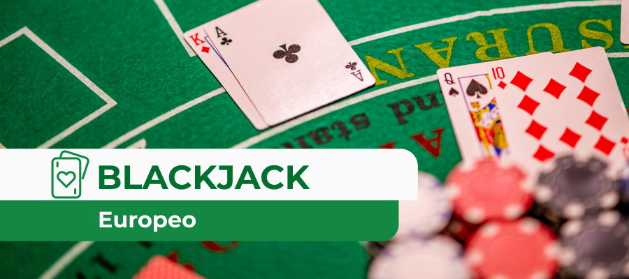 Blackjack Europeo: Reglas, estrategia y consejos del experto