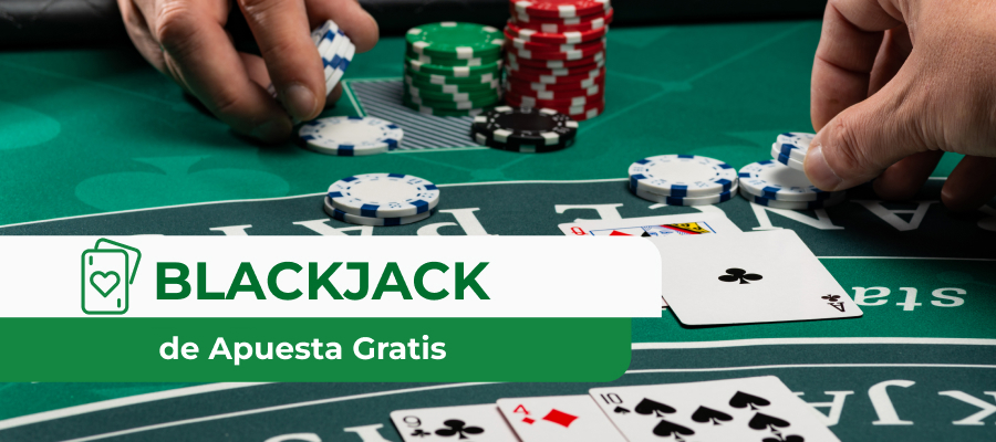 Cómo jugar Blackjack de apuesta gratis