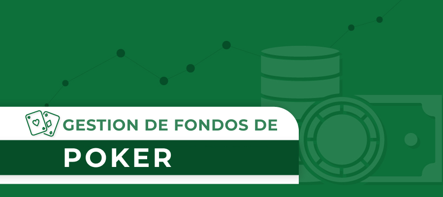 Gestión de fondos de poker: Tu guía para un juego sostenible