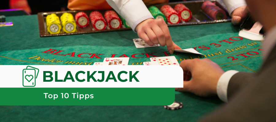 Top 10 Blackjack Expertentipps für Anfänger