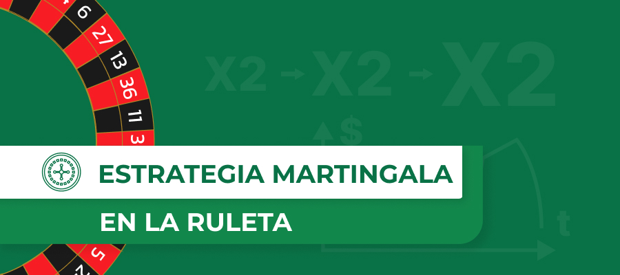 Estrategia Martingala en la ruleta: La estrategia de apuesta doble para vencer a las probabilidades