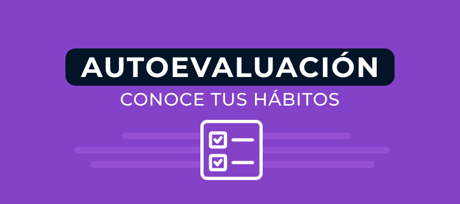 Pruebas de autoevaluación: Evaluación de tus hábitos de juego