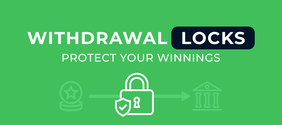 Withdrawal Locks: Safeguard Your Gambling Winnings