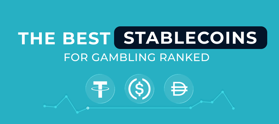 What Are the Best Stablecoins for Crypto Gambling?