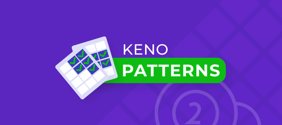 Keno Patterns That Win and How to Use Them