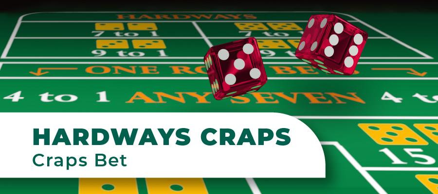 Hardways Craps Bet Guide: Can You Roll a Pair?