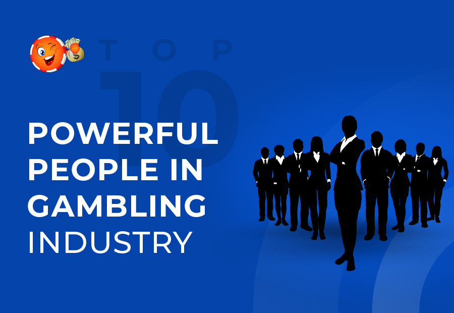 From Rags to Riches: Top 10 Most Powerful People in the Gambling Industry image