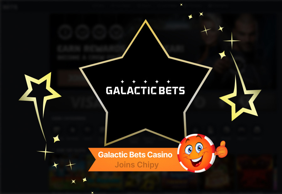Galactic Bets Casino Joins Chipy: Features, Games, and Payment Options image