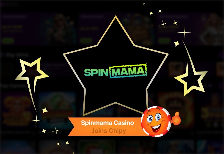 Spinmama Casino Joins Chipy: Game Variety, Multi Currency Support, And ...