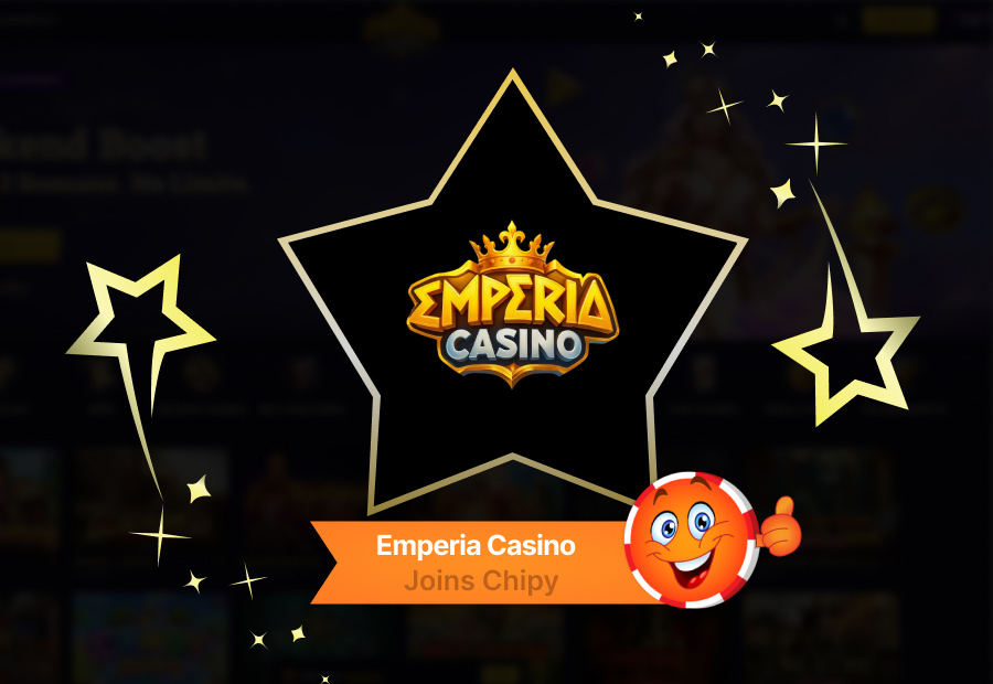 Emperia Casino Joins Chipy: Welcome Bonuses, Coins, and VIP Rewards image