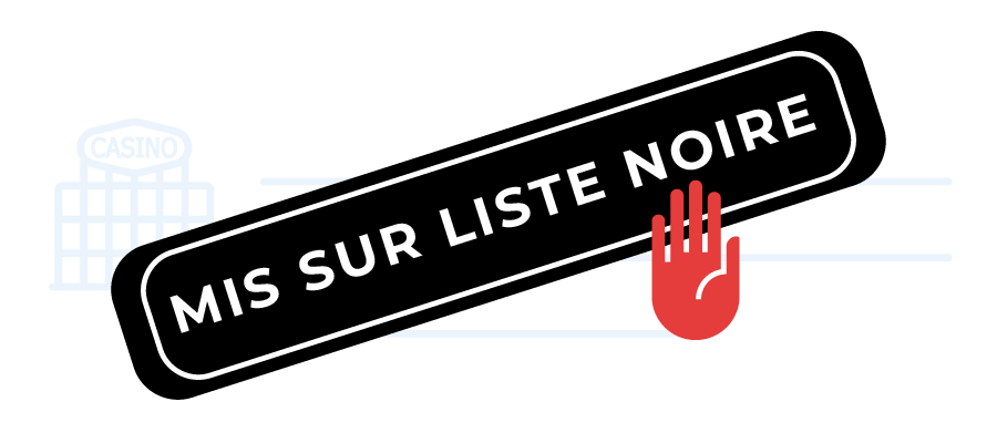 Casinos mis sur liste noire