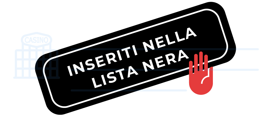 casinÃ² inseriti nella lista nera
