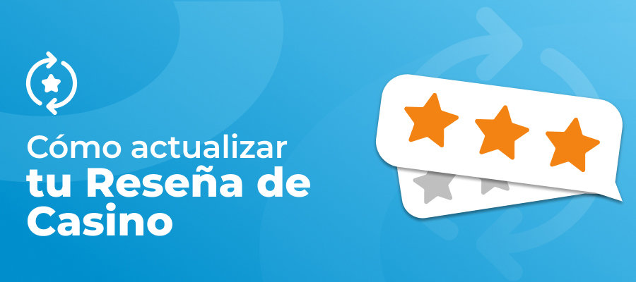 Como actualizar tu resena del casino ES