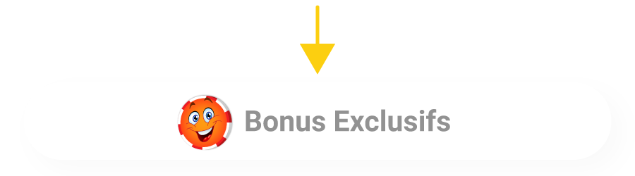 Bonus Exclusifs