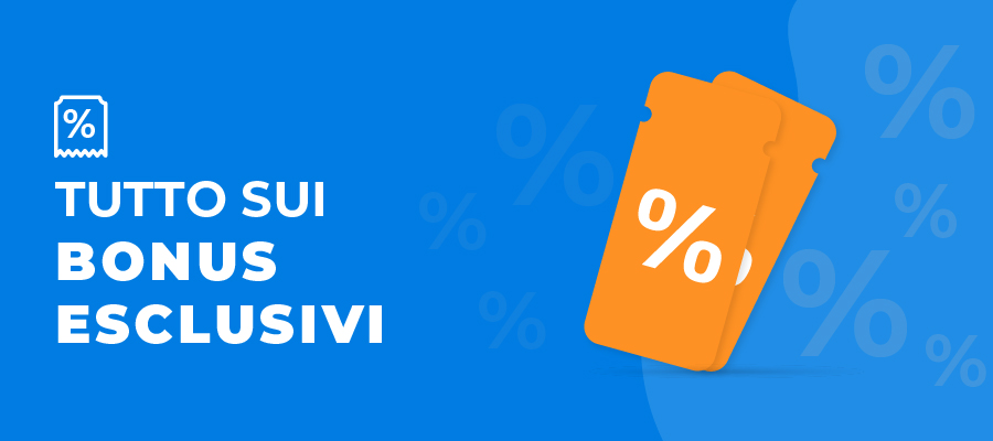 Bonus esclusivi