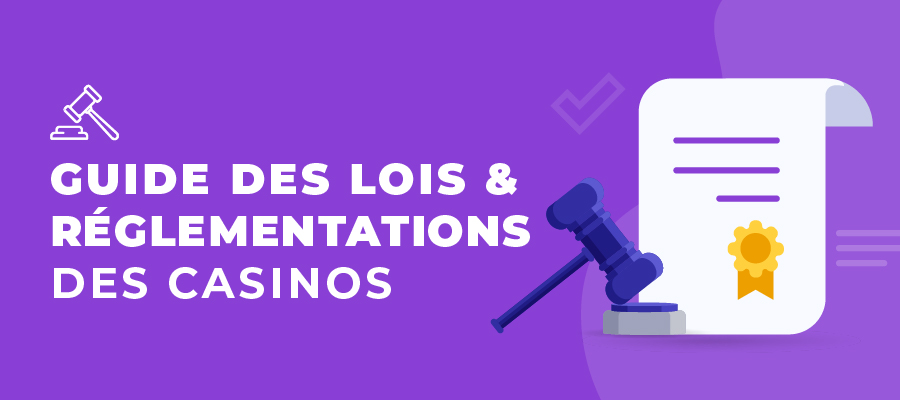 guide sur les lois et restrictions applicables aux casinos