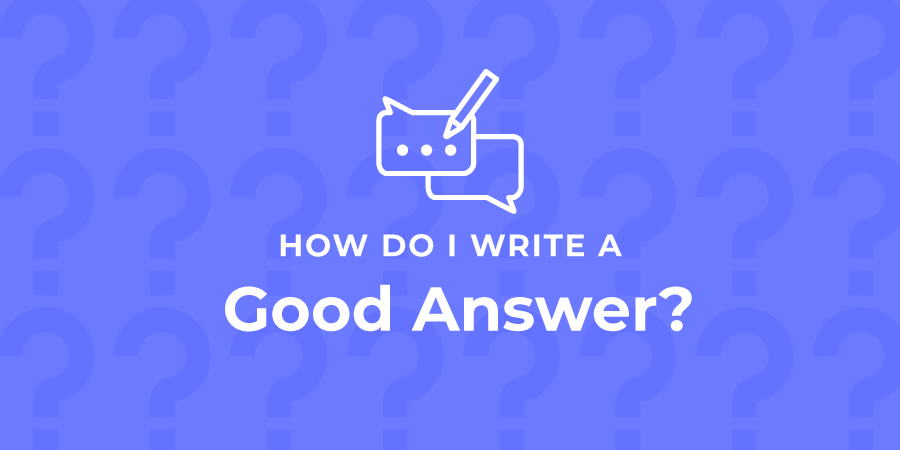 How to write a good answer