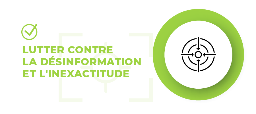 Lutte contre la desinformation et l'inexactitude