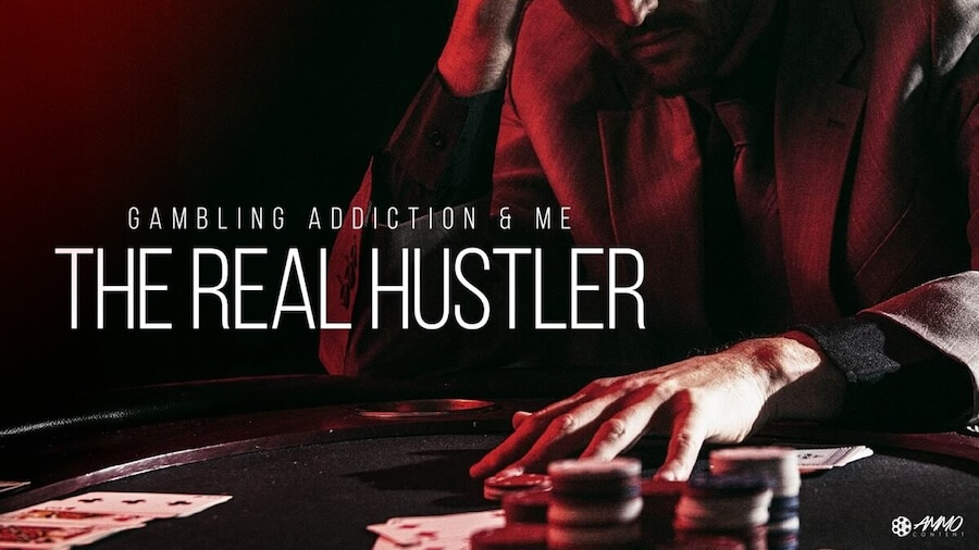 gambling addiction and me the real hustle