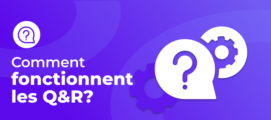 Comment fonctionnent les sessions de questions-réponses ?