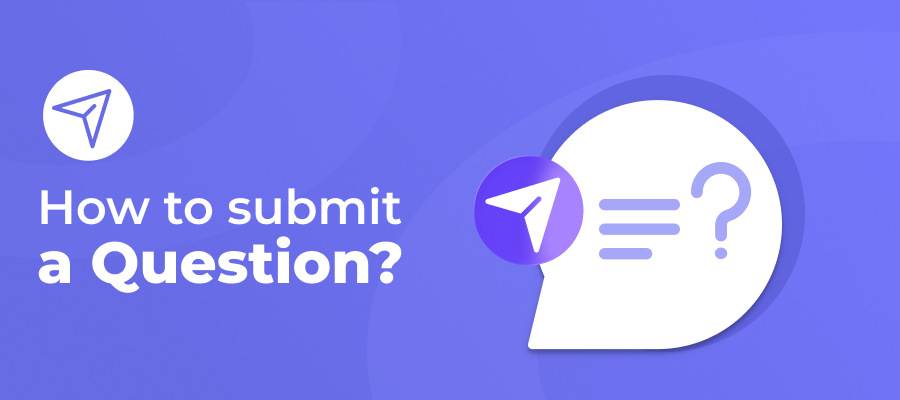 How To Submit A Question Guide