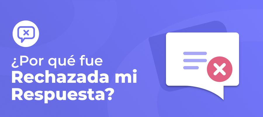 imagen destacada - por que fue rechazada mi respuesta