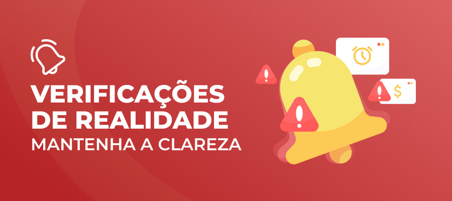 Verificações de realidade: Mantenha a clareza