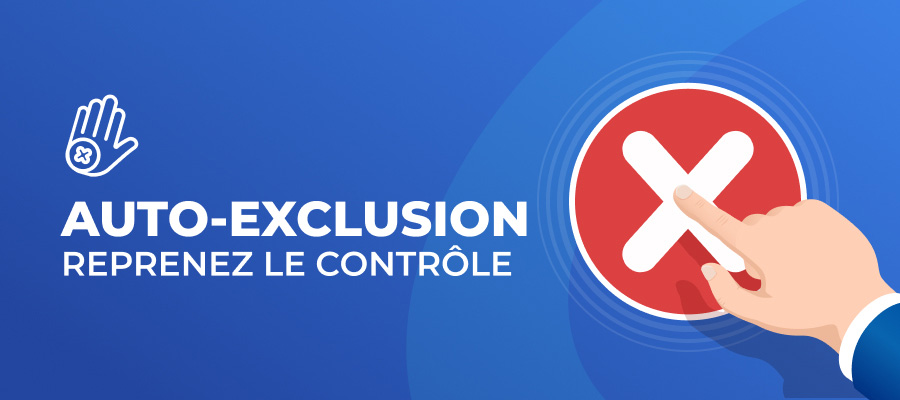 Auto-exclusion : Reprenez le contrôle