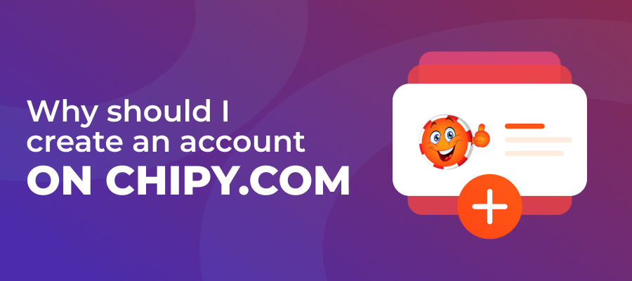 why should I create an account on chipy.com
