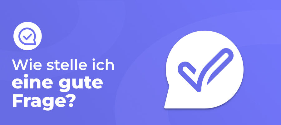 Wie Stelle Ich Eine Gute Frage Bild